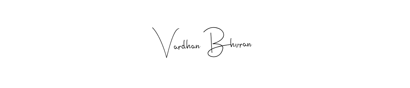 Make a beautiful signature design for name Vardhan Bhuran. With this signature (Andilay-7BmLP) style, you can create a handwritten signature for free. Vardhan Bhuran signature style 4 images and pictures png