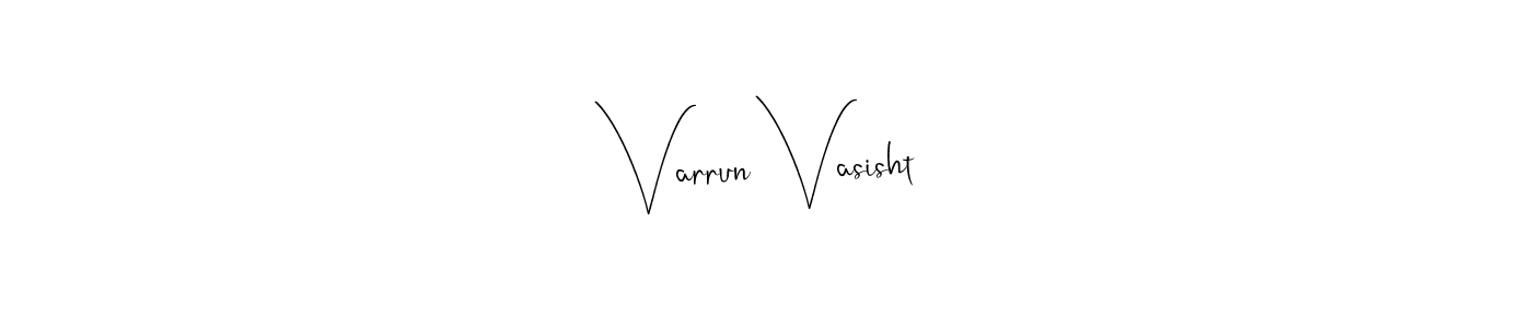 Make a beautiful signature design for name Varrun Vasisht. With this signature (Andilay-7BmLP) style, you can create a handwritten signature for free. Varrun Vasisht signature style 4 images and pictures png