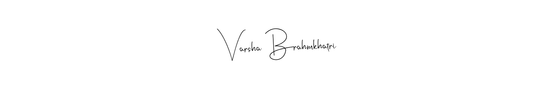 How to make Varsha Brahmkhatri signature? Andilay-7BmLP is a professional autograph style. Create handwritten signature for Varsha Brahmkhatri name. Varsha Brahmkhatri signature style 4 images and pictures png