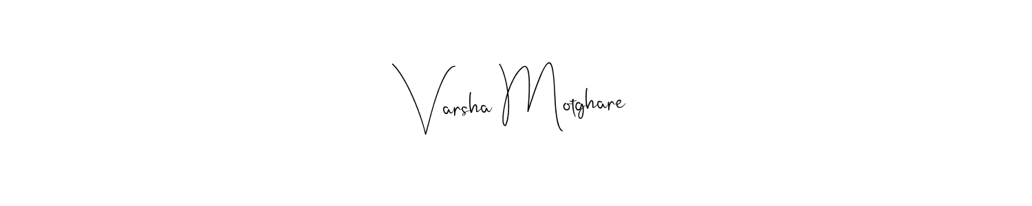 Make a short Varsha Motghare signature style. Manage your documents anywhere anytime using Andilay-7BmLP. Create and add eSignatures, submit forms, share and send files easily. Varsha Motghare signature style 4 images and pictures png