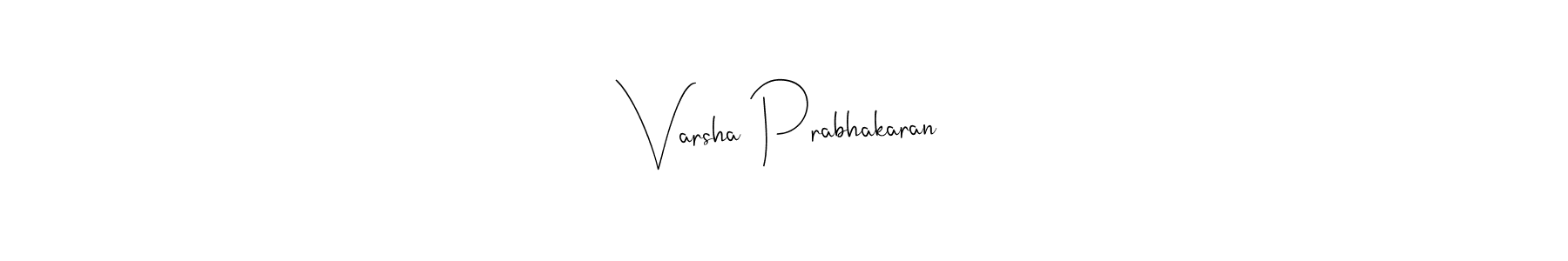 You should practise on your own different ways (Andilay-7BmLP) to write your name (Varsha Prabhakaran) in signature. don't let someone else do it for you. Varsha Prabhakaran signature style 4 images and pictures png