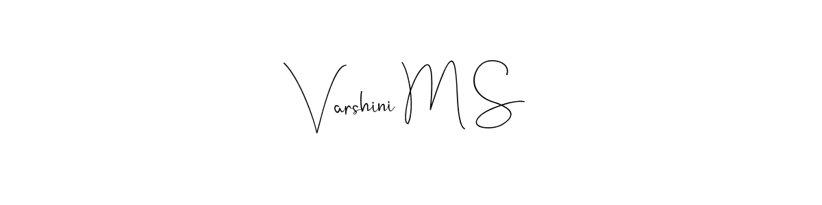 Also we have Varshini M S name is the best signature style. Create professional handwritten signature collection using Andilay-7BmLP autograph style. Varshini M S signature style 4 images and pictures png