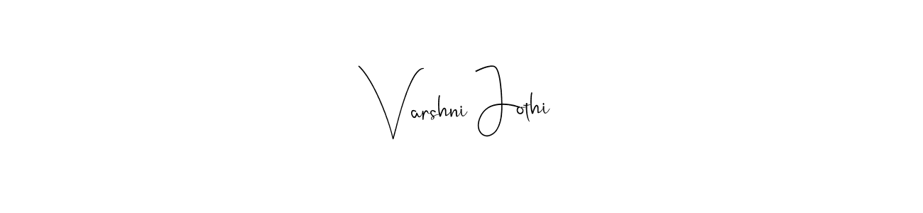 How to make Varshni Jothi signature? Andilay-7BmLP is a professional autograph style. Create handwritten signature for Varshni Jothi name. Varshni Jothi signature style 4 images and pictures png