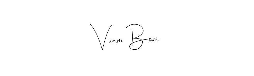 Once you've used our free online signature maker to create your best signature Andilay-7BmLP style, it's time to enjoy all of the benefits that Varun Bani name signing documents. Varun Bani signature style 4 images and pictures png