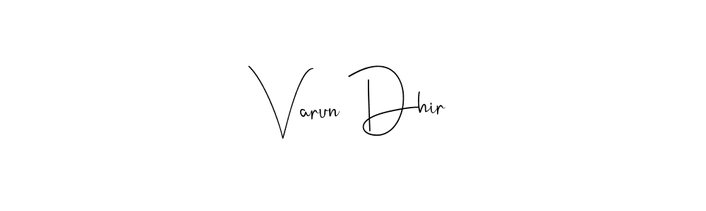 How to make Varun Dhir signature? Andilay-7BmLP is a professional autograph style. Create handwritten signature for Varun Dhir name. Varun Dhir signature style 4 images and pictures png