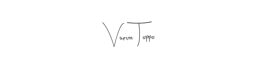 Also we have Varun Toppo name is the best signature style. Create professional handwritten signature collection using Andilay-7BmLP autograph style. Varun Toppo signature style 4 images and pictures png