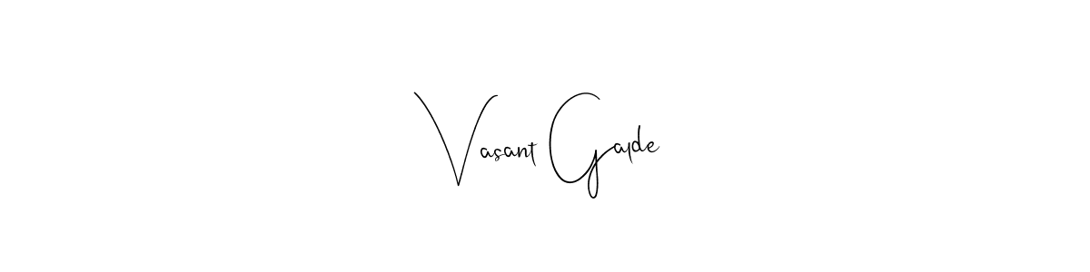 Also we have Vasant Galde name is the best signature style. Create professional handwritten signature collection using Andilay-7BmLP autograph style. Vasant Galde signature style 4 images and pictures png