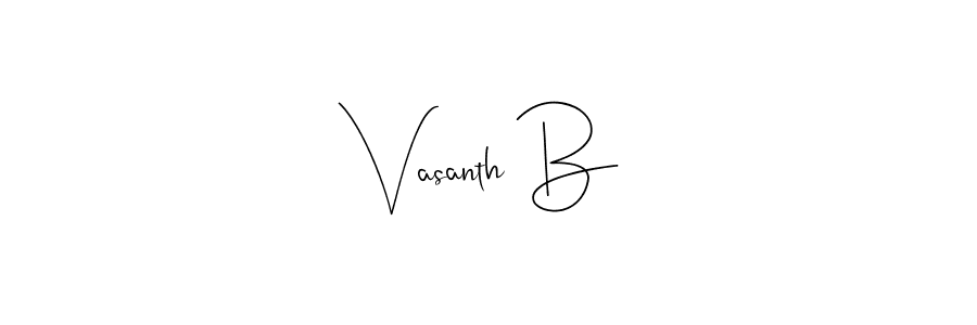 It looks lik you need a new signature style for name Vasanth B. Design unique handwritten (Andilay-7BmLP) signature with our free signature maker in just a few clicks. Vasanth B signature style 4 images and pictures png