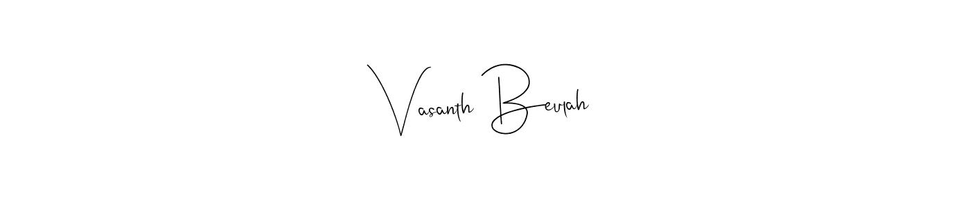 Create a beautiful signature design for name Vasanth Beulah. With this signature (Andilay-7BmLP) fonts, you can make a handwritten signature for free. Vasanth Beulah signature style 4 images and pictures png