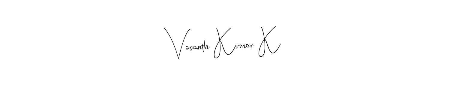 Design your own signature with our free online signature maker. With this signature software, you can create a handwritten (Andilay-7BmLP) signature for name Vasanth Kumar K. Vasanth Kumar K signature style 4 images and pictures png