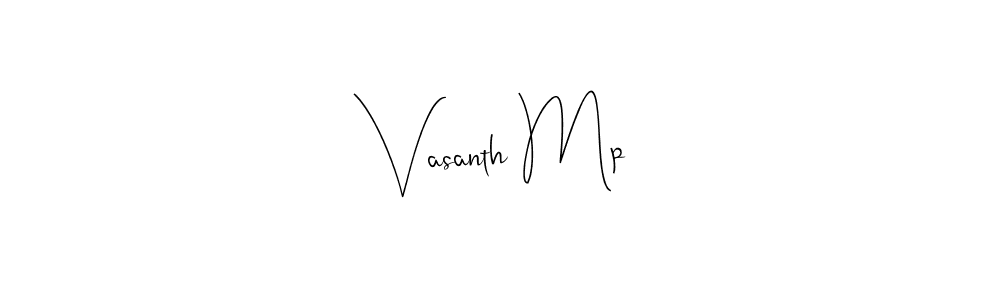 Design your own signature with our free online signature maker. With this signature software, you can create a handwritten (Andilay-7BmLP) signature for name Vasanth Mp. Vasanth Mp signature style 4 images and pictures png