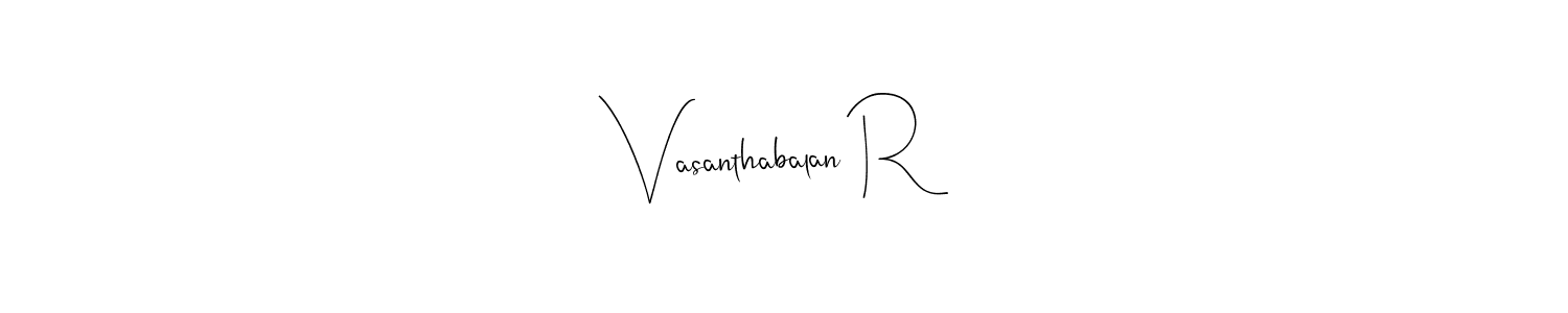 It looks lik you need a new signature style for name Vasanthabalan R. Design unique handwritten (Andilay-7BmLP) signature with our free signature maker in just a few clicks. Vasanthabalan R signature style 4 images and pictures png