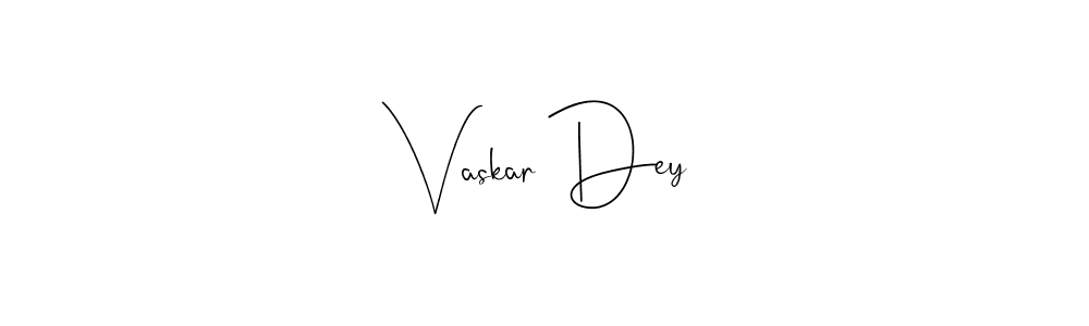 How to make Vaskar Dey name signature. Use Andilay-7BmLP style for creating short signs online. This is the latest handwritten sign. Vaskar Dey signature style 4 images and pictures png