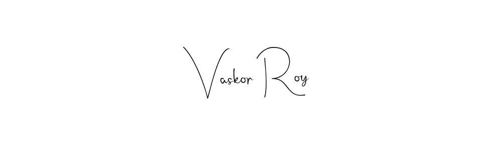 Make a beautiful signature design for name Vaskor Roy. With this signature (Andilay-7BmLP) style, you can create a handwritten signature for free. Vaskor Roy signature style 4 images and pictures png