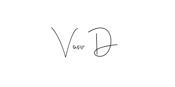 Design your own signature with our free online signature maker. With this signature software, you can create a handwritten (Andilay-7BmLP) signature for name Vasu D. Vasu D signature style 4 images and pictures png