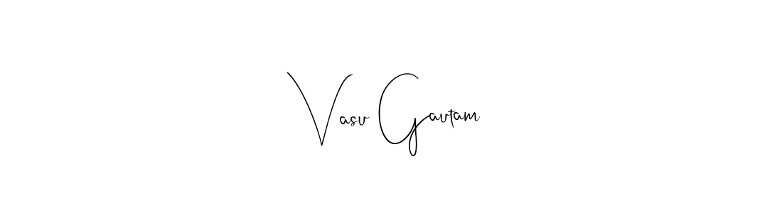 You should practise on your own different ways (Andilay-7BmLP) to write your name (Vasu Gautam) in signature. don't let someone else do it for you. Vasu Gautam signature style 4 images and pictures png