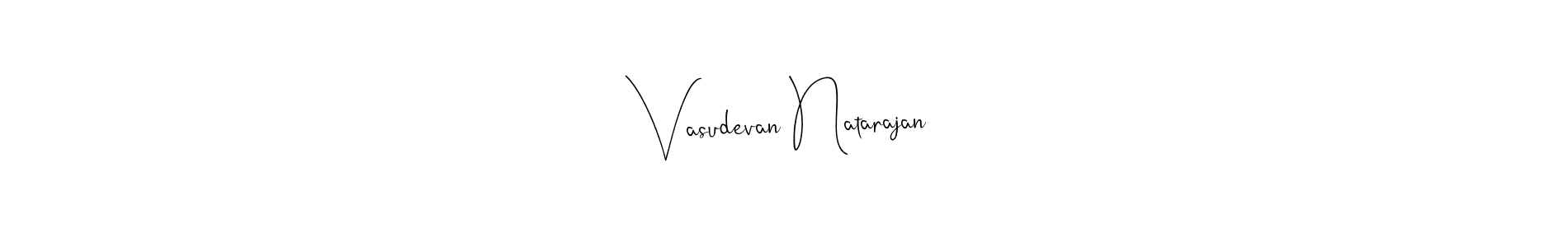 Use a signature maker to create a handwritten signature online. With this signature software, you can design (Andilay-7BmLP) your own signature for name Vasudevan Natarajan. Vasudevan Natarajan signature style 4 images and pictures png