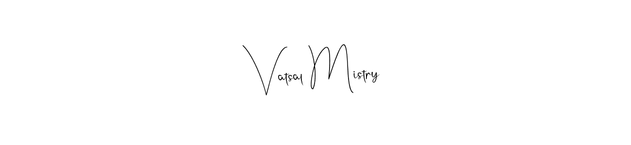 Also we have Vatsal Mistry name is the best signature style. Create professional handwritten signature collection using Andilay-7BmLP autograph style. Vatsal Mistry signature style 4 images and pictures png