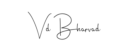 Also You can easily find your signature by using the search form. We will create Vd Bharvad name handwritten signature images for you free of cost using Andilay-7BmLP sign style. Vd Bharvad signature style 4 images and pictures png