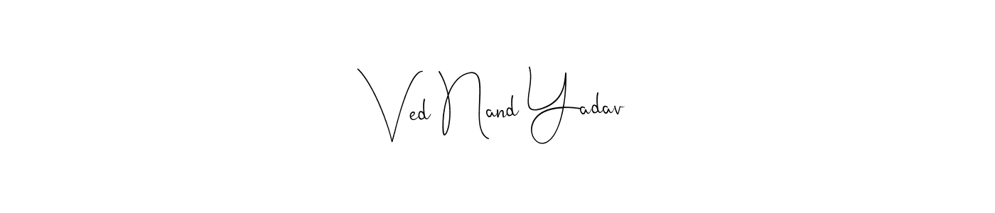 Make a beautiful signature design for name Ved Nand Yadav. With this signature (Andilay-7BmLP) style, you can create a handwritten signature for free. Ved Nand Yadav signature style 4 images and pictures png