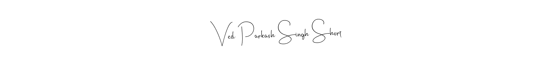 How to make Ved Parkash Singh Short name signature. Use Andilay-7BmLP style for creating short signs online. This is the latest handwritten sign. Ved Parkash Singh Short signature style 4 images and pictures png