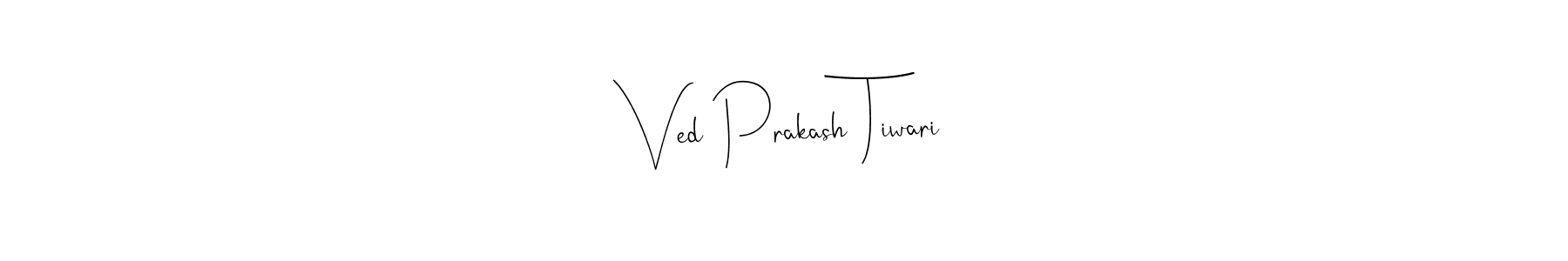 Create a beautiful signature design for name Ved Prakash Tiwari. With this signature (Andilay-7BmLP) fonts, you can make a handwritten signature for free. Ved Prakash Tiwari signature style 4 images and pictures png