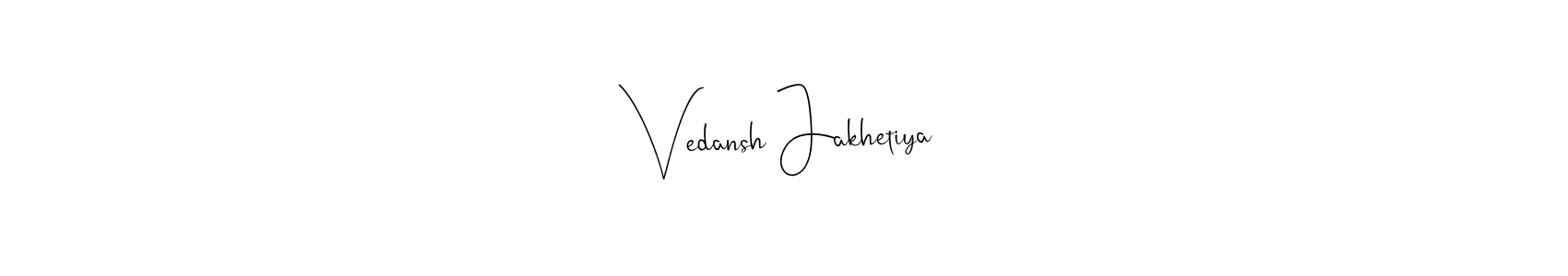 Design your own signature with our free online signature maker. With this signature software, you can create a handwritten (Andilay-7BmLP) signature for name Vedansh Jakhetiya. Vedansh Jakhetiya signature style 4 images and pictures png