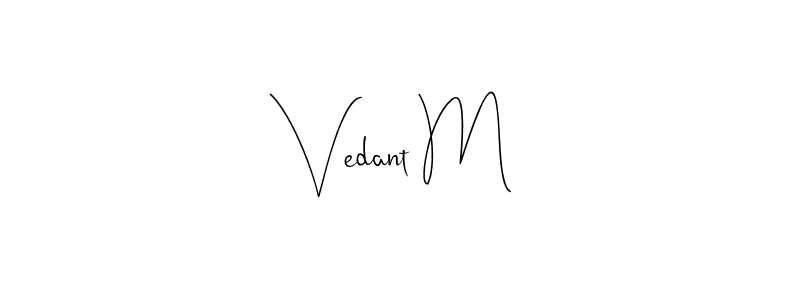 if you are searching for the best signature style for your name Vedant M. so please give up your signature search. here we have designed multiple signature styles  using Andilay-7BmLP. Vedant M signature style 4 images and pictures png