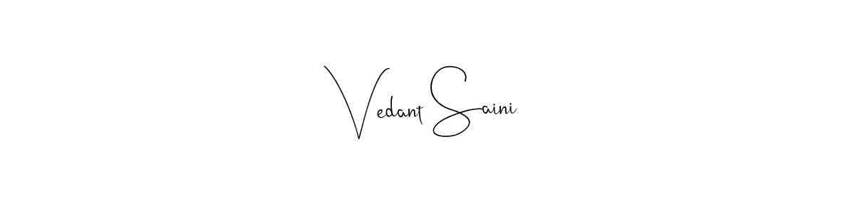 Vedant Saini stylish signature style. Best Handwritten Sign (Andilay-7BmLP) for my name. Handwritten Signature Collection Ideas for my name Vedant Saini. Vedant Saini signature style 4 images and pictures png