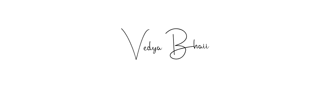 Design your own signature with our free online signature maker. With this signature software, you can create a handwritten (Andilay-7BmLP) signature for name Vedya Bhaii. Vedya Bhaii signature style 4 images and pictures png