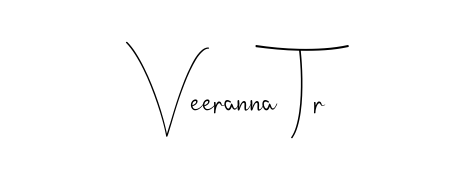 Veeranna Tr stylish signature style. Best Handwritten Sign (Andilay-7BmLP) for my name. Handwritten Signature Collection Ideas for my name Veeranna Tr. Veeranna Tr signature style 4 images and pictures png