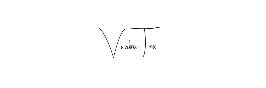 You should practise on your own different ways (Andilay-7BmLP) to write your name (Venba Tex) in signature. don't let someone else do it for you. Venba Tex signature style 4 images and pictures png