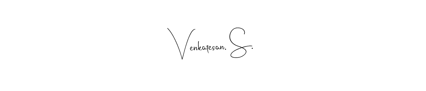 Venkatesan. S. stylish signature style. Best Handwritten Sign (Andilay-7BmLP) for my name. Handwritten Signature Collection Ideas for my name Venkatesan. S.. Venkatesan. S. signature style 4 images and pictures png