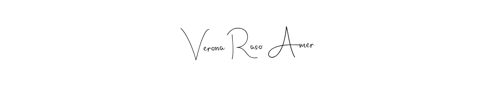 Make a beautiful signature design for name Verona Raso Amer. With this signature (Andilay-7BmLP) style, you can create a handwritten signature for free. Verona Raso Amer signature style 4 images and pictures png