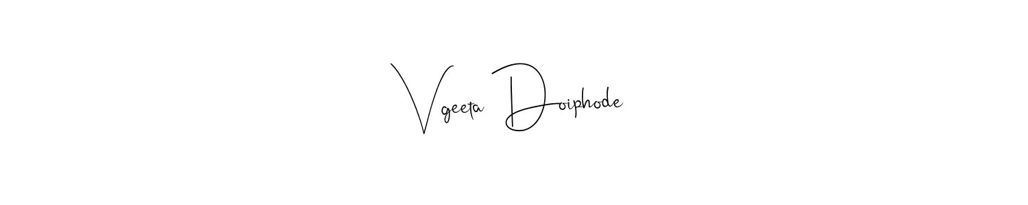 Also we have Vgeeta Doiphode name is the best signature style. Create professional handwritten signature collection using Andilay-7BmLP autograph style. Vgeeta Doiphode signature style 4 images and pictures png