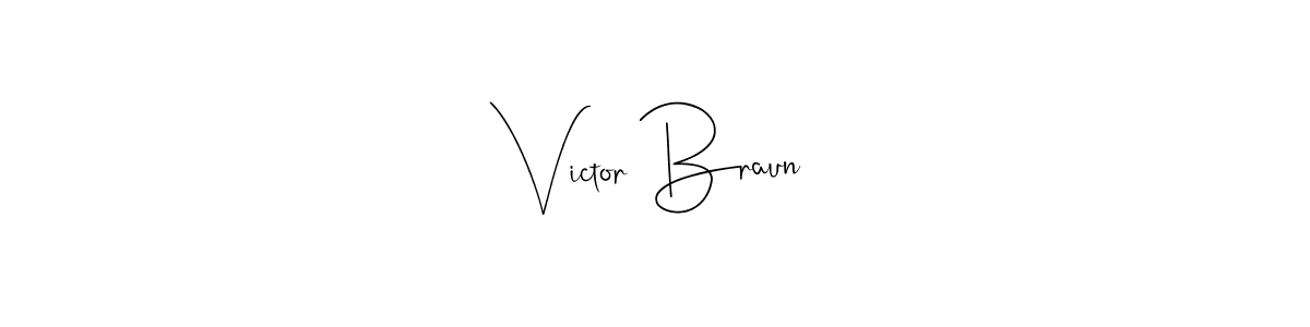 Also we have Victor Braun name is the best signature style. Create professional handwritten signature collection using Andilay-7BmLP autograph style. Victor Braun signature style 4 images and pictures png