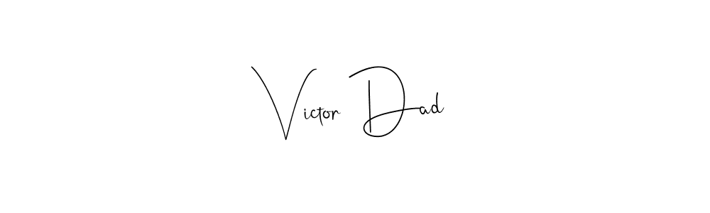 Make a beautiful signature design for name Victor Dad. With this signature (Andilay-7BmLP) style, you can create a handwritten signature for free. Victor Dad signature style 4 images and pictures png