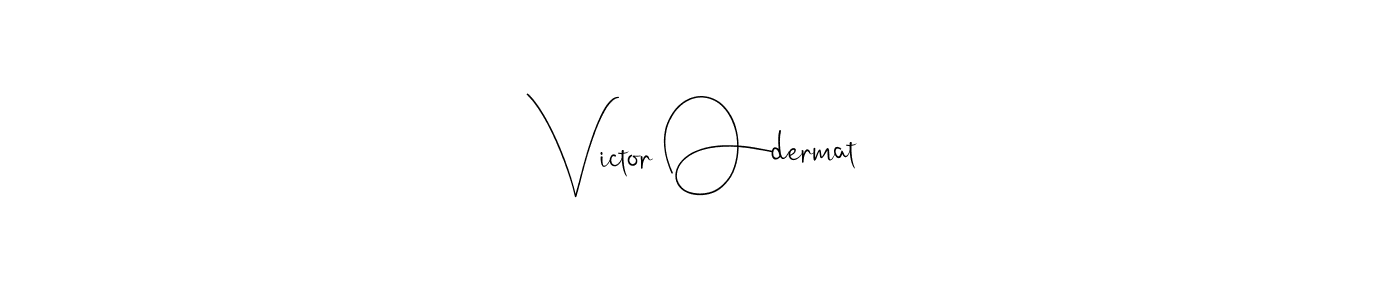 Andilay-7BmLP is a professional signature style that is perfect for those who want to add a touch of class to their signature. It is also a great choice for those who want to make their signature more unique. Get Victor Odermat name to fancy signature for free. Victor Odermat signature style 4 images and pictures png