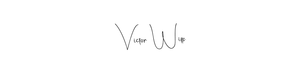 You should practise on your own different ways (Andilay-7BmLP) to write your name (Victor Wills) in signature. don't let someone else do it for you. Victor Wills signature style 4 images and pictures png