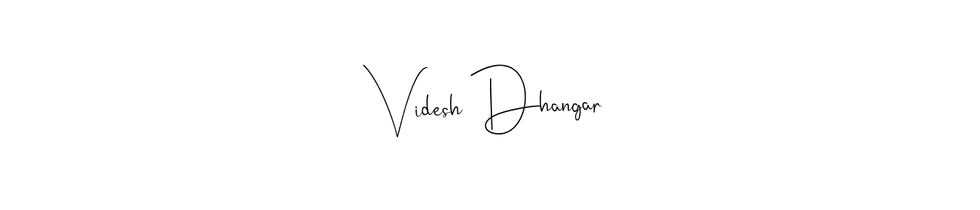 if you are searching for the best signature style for your name Videsh Dhangar. so please give up your signature search. here we have designed multiple signature styles  using Andilay-7BmLP. Videsh Dhangar signature style 4 images and pictures png
