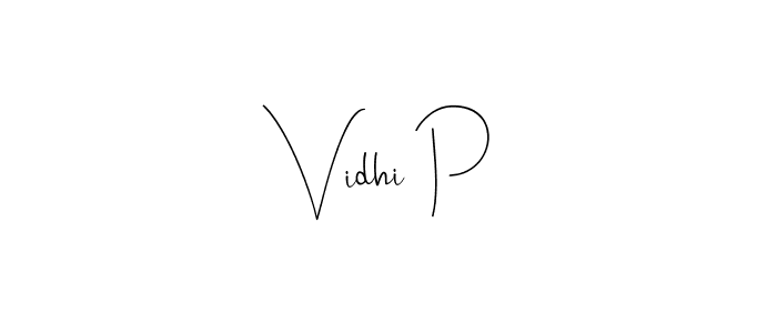You should practise on your own different ways (Andilay-7BmLP) to write your name (Vidhi P) in signature. don't let someone else do it for you. Vidhi P signature style 4 images and pictures png