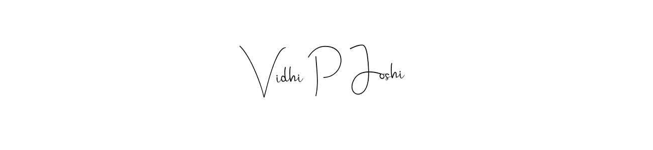 Vidhi P Joshi stylish signature style. Best Handwritten Sign (Andilay-7BmLP) for my name. Handwritten Signature Collection Ideas for my name Vidhi P Joshi. Vidhi P Joshi signature style 4 images and pictures png