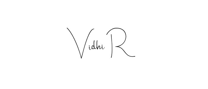 Vidhi R stylish signature style. Best Handwritten Sign (Andilay-7BmLP) for my name. Handwritten Signature Collection Ideas for my name Vidhi R. Vidhi R signature style 4 images and pictures png