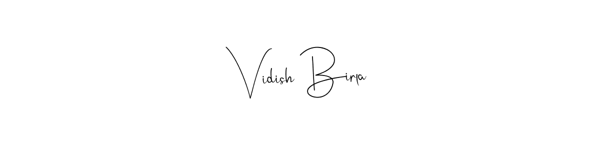 How to make Vidish Birla name signature. Use Andilay-7BmLP style for creating short signs online. This is the latest handwritten sign. Vidish Birla signature style 4 images and pictures png