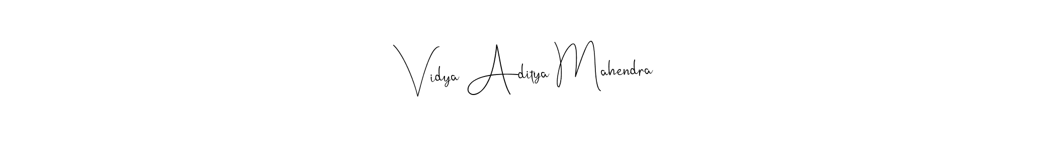 Make a short Vidya Aditya Mahendra signature style. Manage your documents anywhere anytime using Andilay-7BmLP. Create and add eSignatures, submit forms, share and send files easily. Vidya Aditya Mahendra signature style 4 images and pictures png