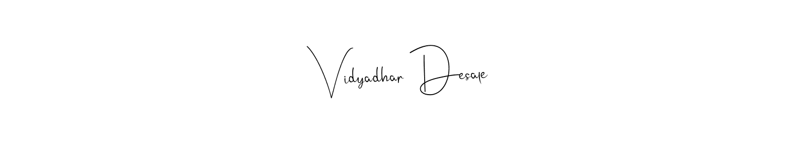 How to make Vidyadhar Desale name signature. Use Andilay-7BmLP style for creating short signs online. This is the latest handwritten sign. Vidyadhar Desale signature style 4 images and pictures png