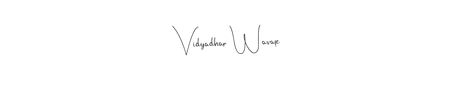 Also You can easily find your signature by using the search form. We will create Vidyadhar Wavale name handwritten signature images for you free of cost using Andilay-7BmLP sign style. Vidyadhar Wavale signature style 4 images and pictures png