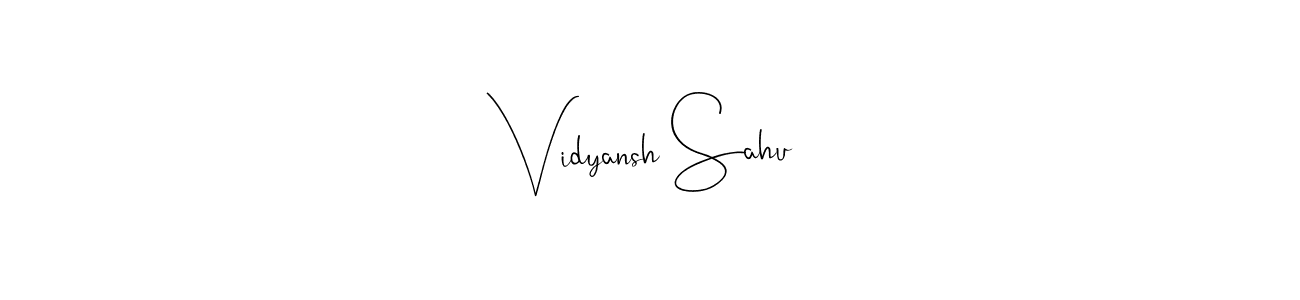 Make a beautiful signature design for name Vidyansh Sahu. With this signature (Andilay-7BmLP) style, you can create a handwritten signature for free. Vidyansh Sahu signature style 4 images and pictures png