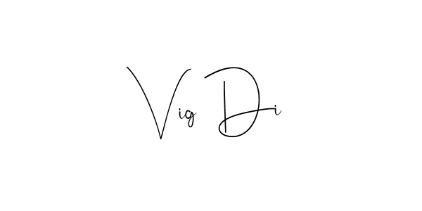 Vig Di stylish signature style. Best Handwritten Sign (Andilay-7BmLP) for my name. Handwritten Signature Collection Ideas for my name Vig Di. Vig Di signature style 4 images and pictures png