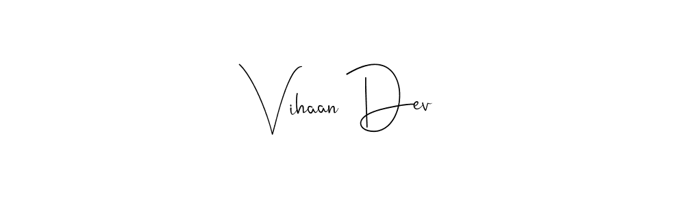 How to make Vihaan Dev signature? Andilay-7BmLP is a professional autograph style. Create handwritten signature for Vihaan Dev name. Vihaan Dev signature style 4 images and pictures png